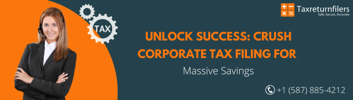 Unlock Success: Crush Corporate Tax Filing for Massive Savings!