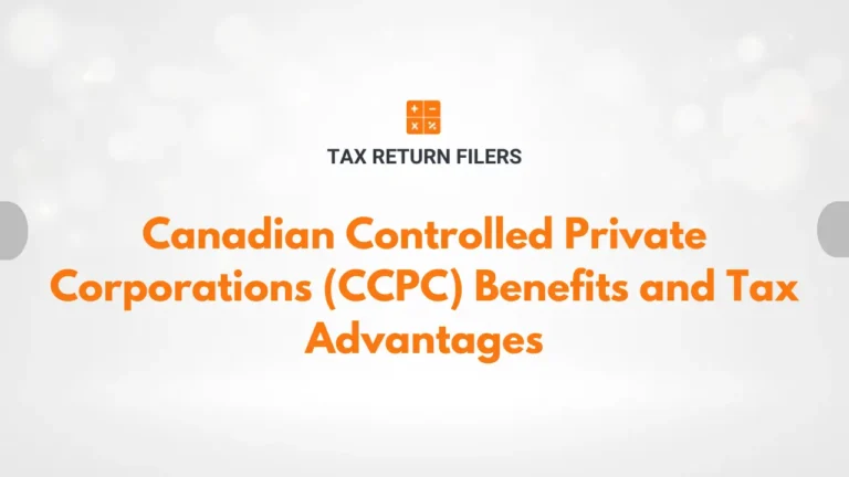 Canadian Controlled Private Corporations (CCPC) Benefits and Tax Advantages