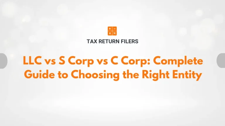 LLC vs S Corp vs C Corp Complete Guide to Choosing the Right Entity