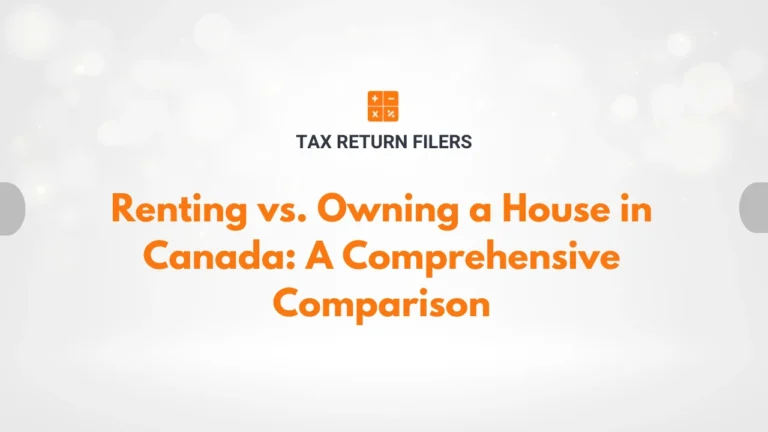 Renting vs. Owning a House in Canada A Comprehensive Comparison