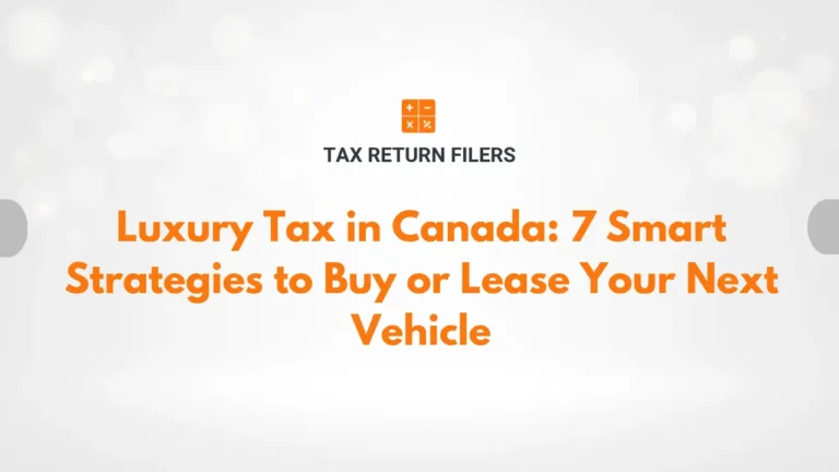 Luxury Tax in Canada 7 Smart Strategies to Buy or Lease a Luxury Vehicle
