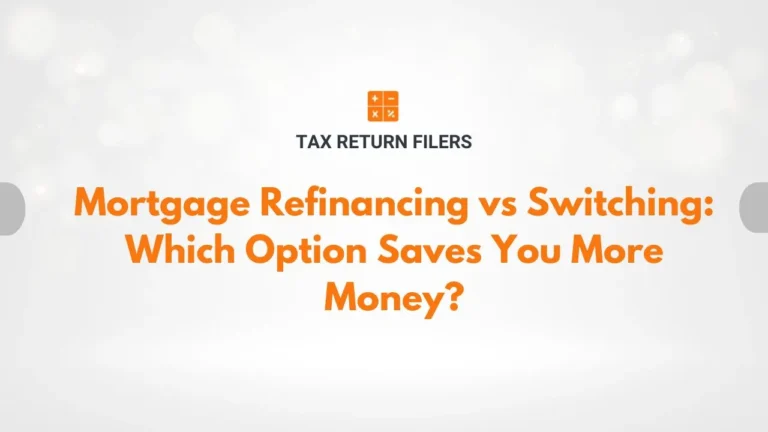 Mortgage-Refinancing-vs-Switching-Which-Option-Saves-You-More-Money